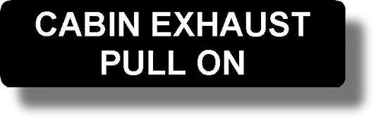 Cabin Exhaust Pull On