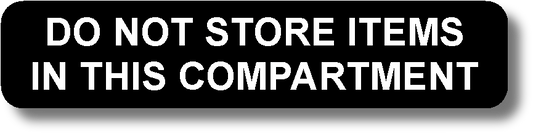 Do Not Store Items In This Compartment