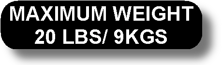 Maximum Weight 20 Lbs/9Kgs
