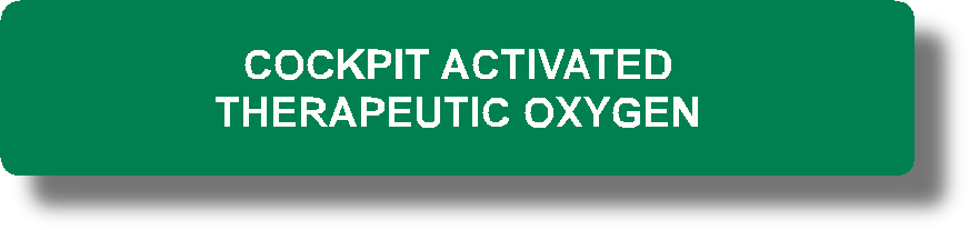 Cockpit Activated Therapeutic Oxygen