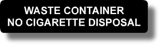 Waste Container, No Cigarette Disposal