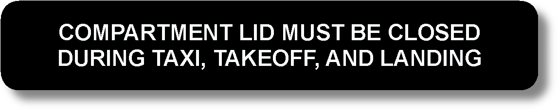 Compartment Lid Must Be Closed During Taxi, Takeoff, And Landing
