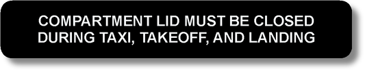 Compartment Lid Must Be Closed During Taxi, Takeoff, And Landing