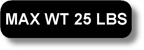 Max Wt 25 Lbs