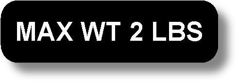 Max Wt 2 Lbs