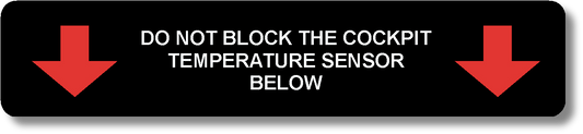 ↓ Do Not Block The Cockpit Temperature Sensor Below ↓